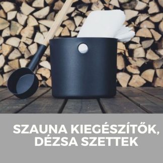 Szauna kiegészítők, dézsa szettek